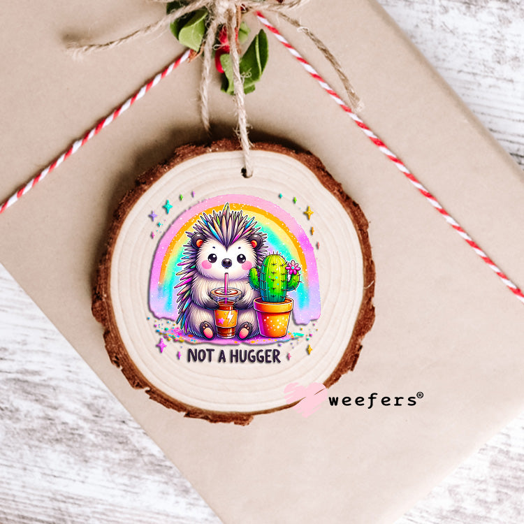 Not a Hugger Porcupine Cactus Friends UV DTF Decal Ornament Weefers