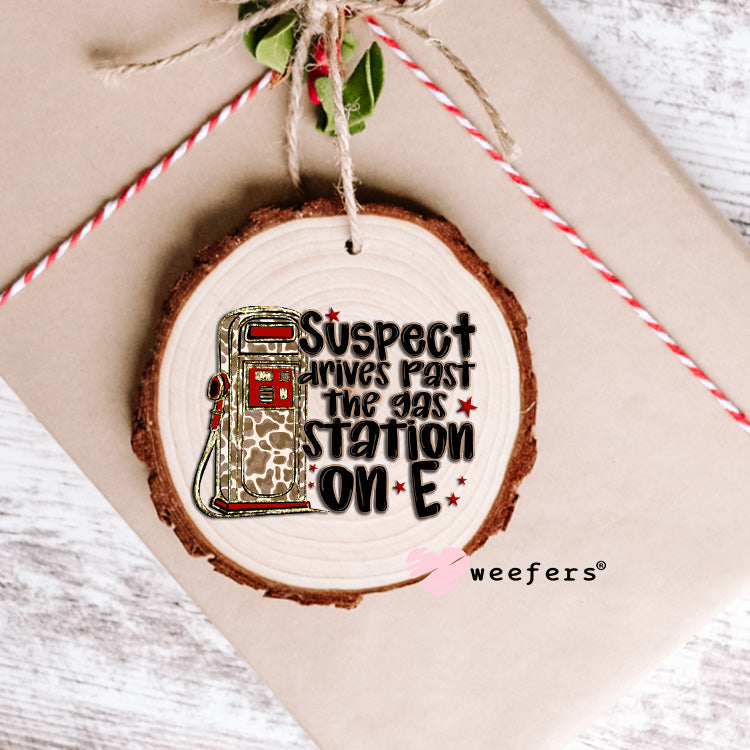 Suspect Drives Past the Gas Station on E UV DTF Decal Ornament Weefers