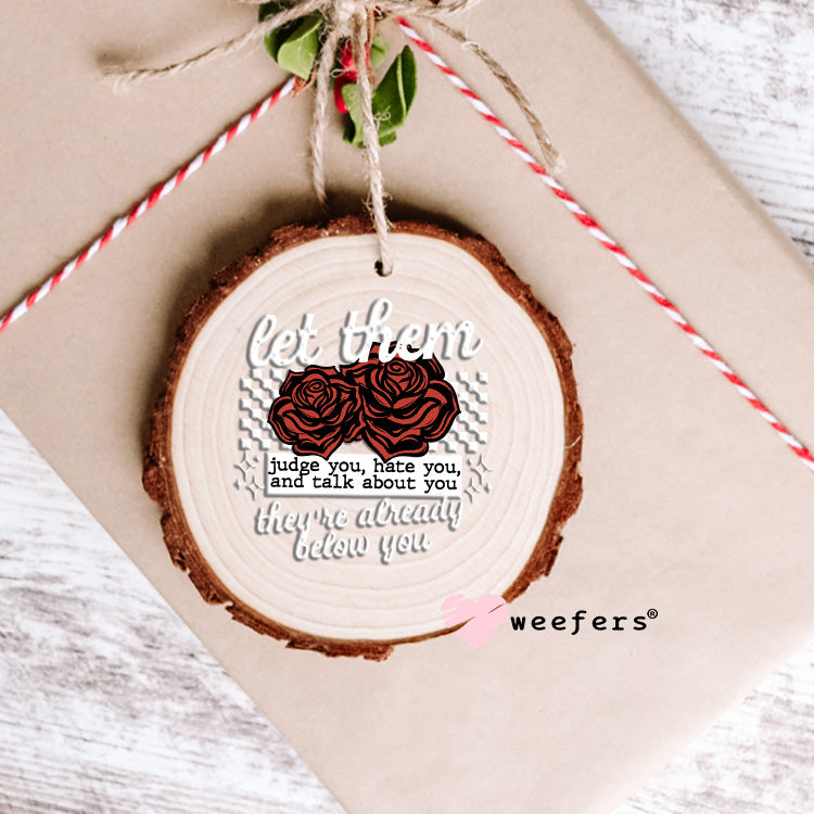 Let them Judge You White DTF Decal Ornament Weefers