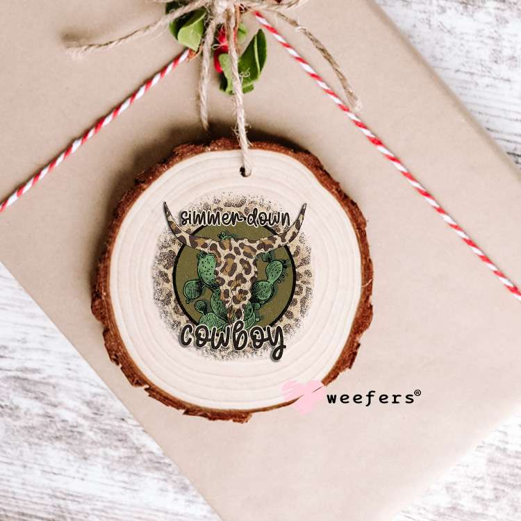 Simmer Down Cowboy Western UV DTF Decal Ornament Weefers