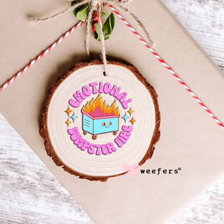 Emotional Dumpster Fire UV DTF Decal Ornament Weefers