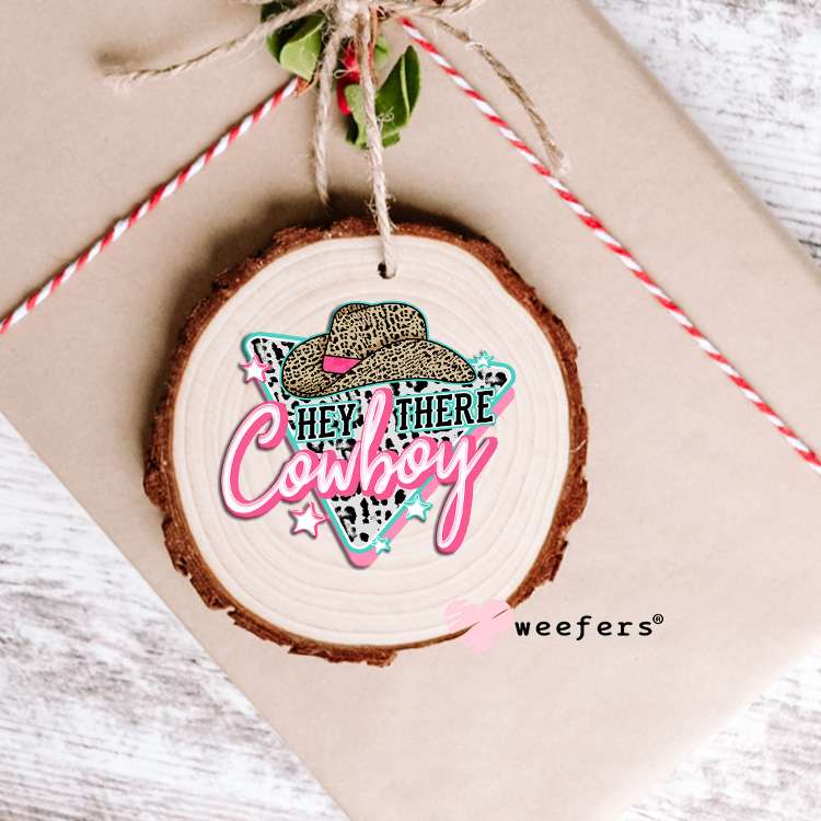 Hey There Cowboy Blue and Pink UV DTF Decal Ornament Weefers