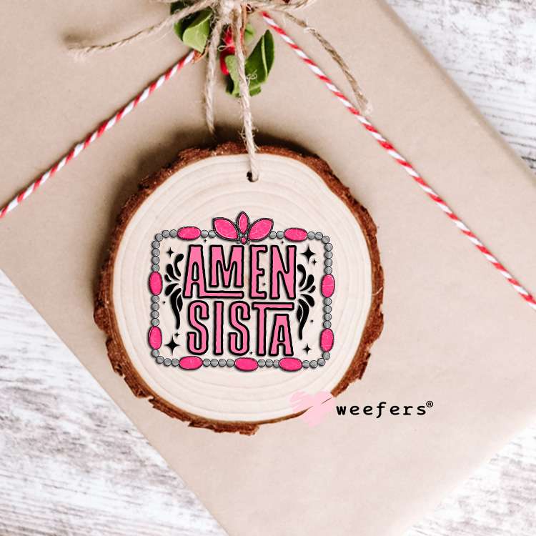 Amen Sista Pink UV DTF Decal Ornament Weefers