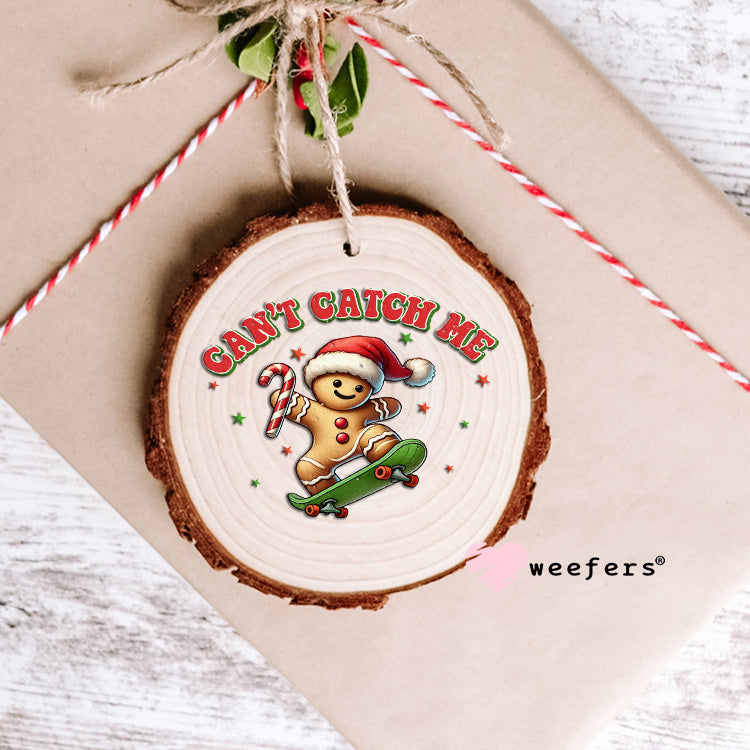 Can't Catch Me Gingerbread Man UV DTF Decal Ornament Weefers