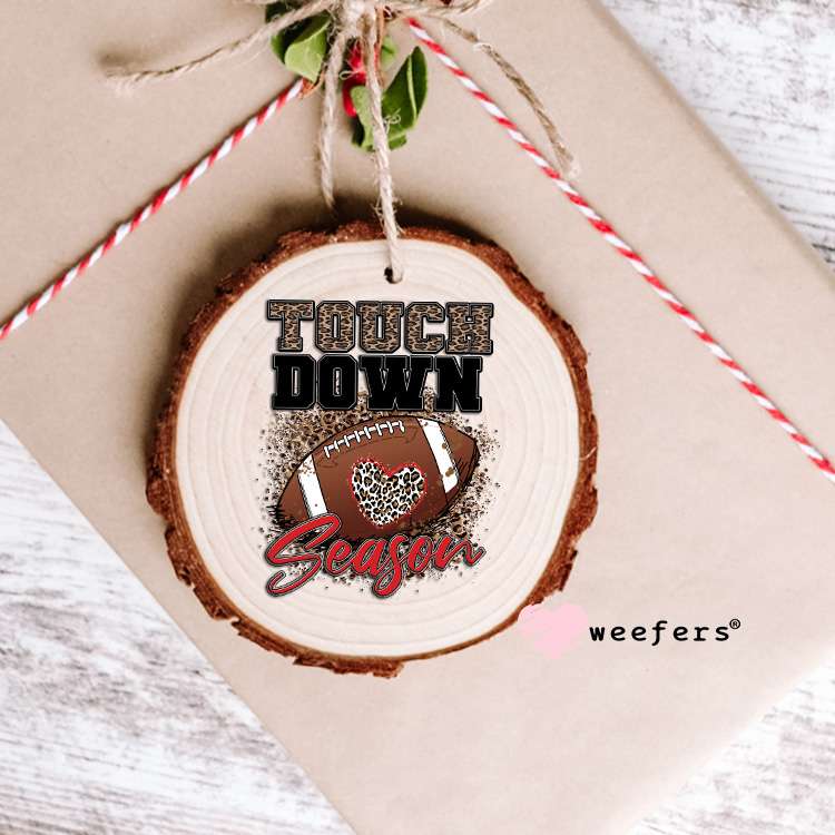 Touch Down Season Football UV DTF Decal Ornament Weefers