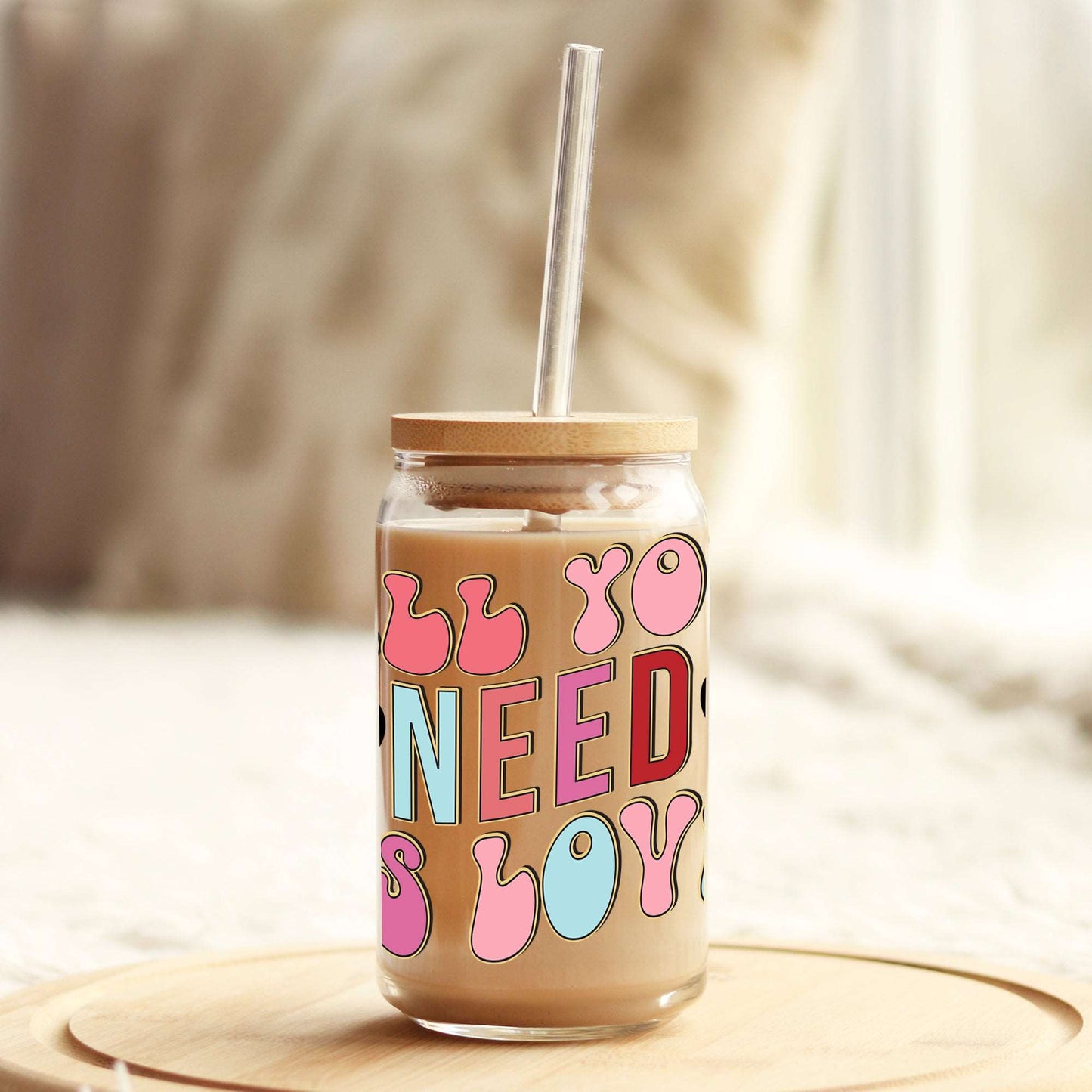 All You Need is Love Valentine's Day 16oz Libbey Glass Can UV DTF or Sublimation Cup Wrap - Decal Transfer Weefers