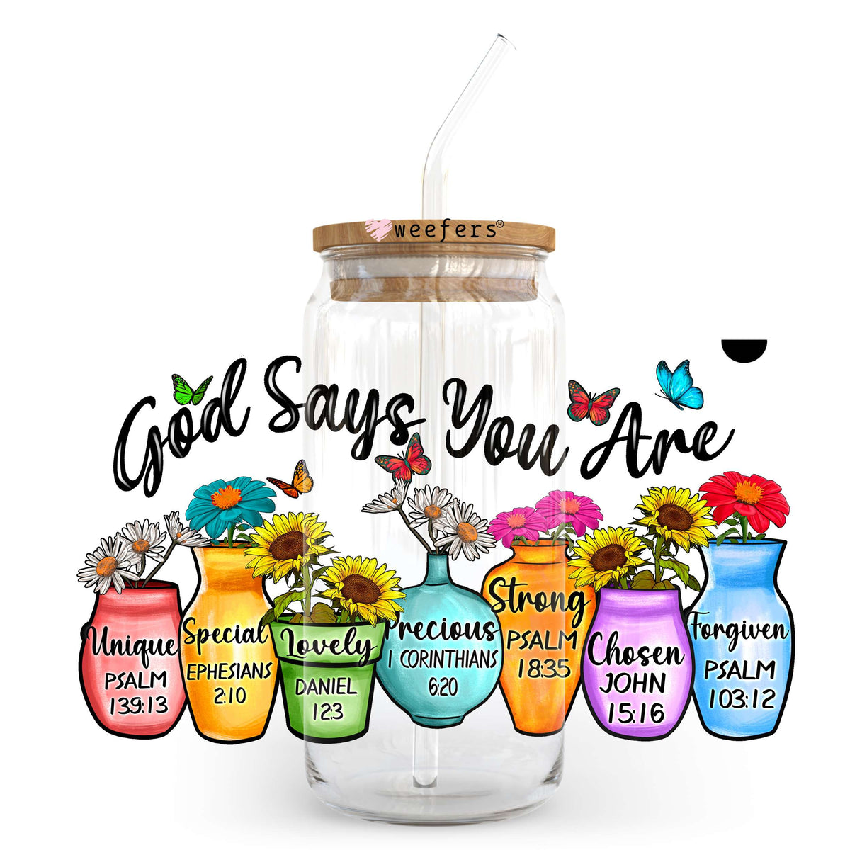 God Says Your Are Flower Pots 20oz Libbey Glass Can UV DTF or Sublimation Wrap - Decal Transfer Weefers
