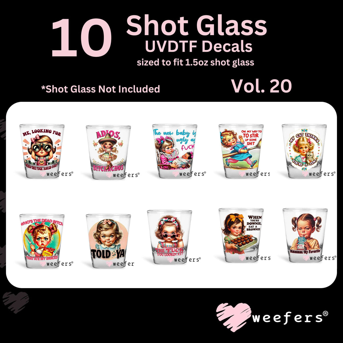 The Ultimate Funny LOL UV DTF Decal Bundle (10) 1.5oz Heavy Base Shot Glass UV DTF Decals Weefers