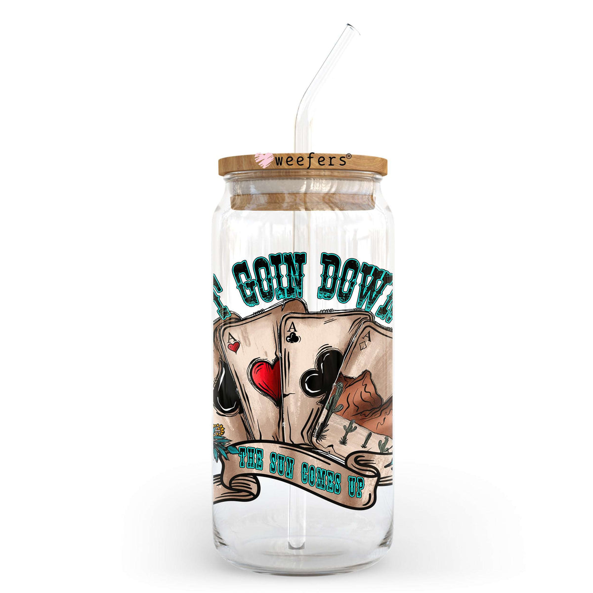 Ain't Going Down Til The Sun Comes Up 20oz Libbey Glass Can UV DTF or Sublimation Wrap - Decal Weefers