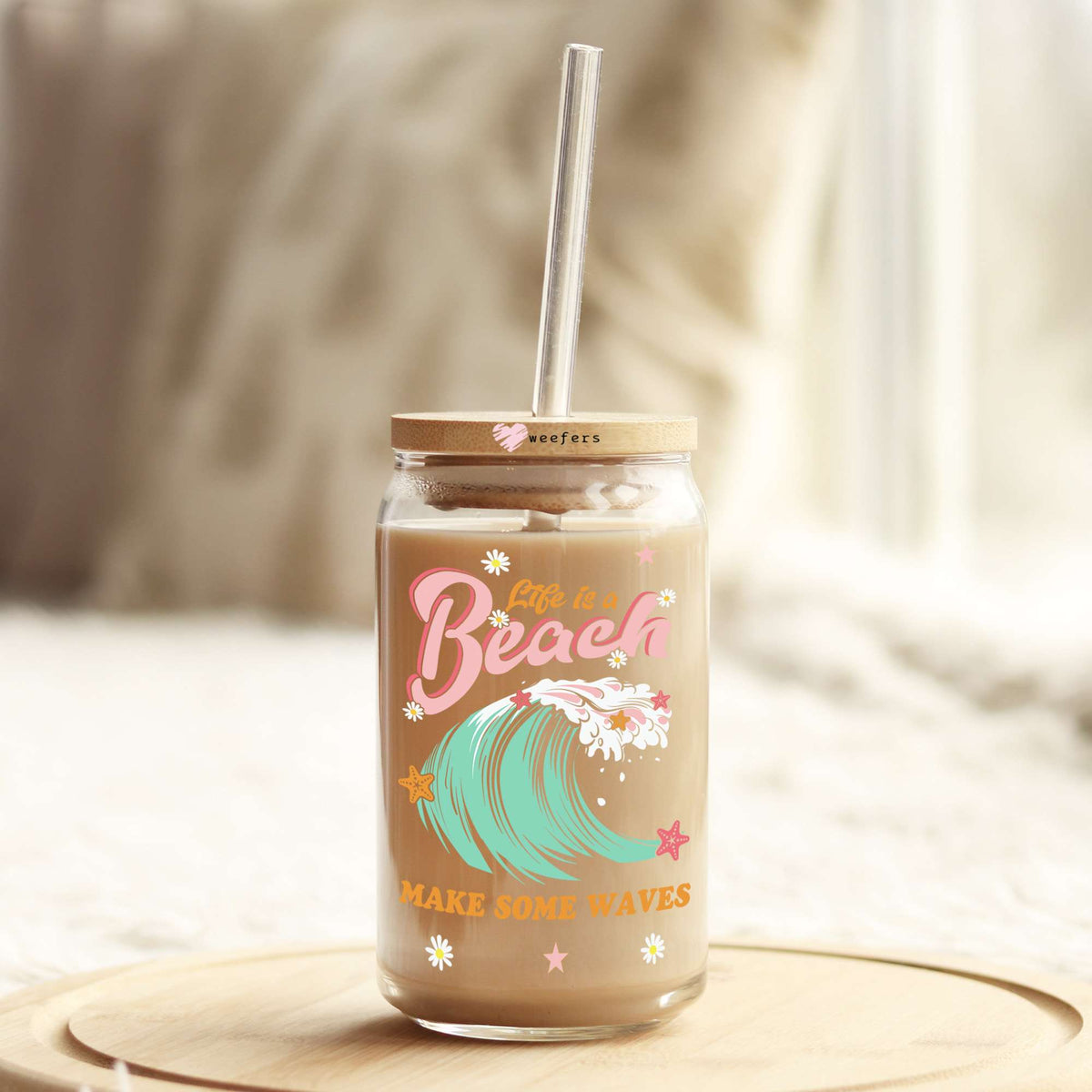 Life is a Beach Make Some Waves 16oz Libbey Glass Can UV DTF or Sublimation Wrap - Decal Transfer Weefers