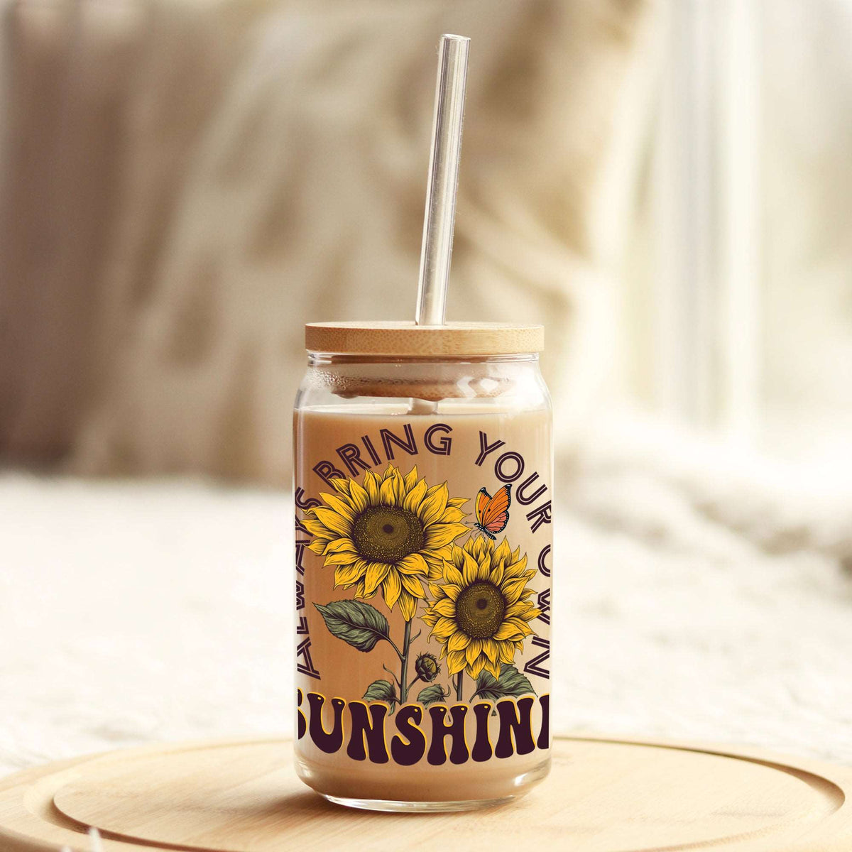 Always Bring Your own Sunshine 16oz Libbey Glass Can UV DTF or Sublimation Wrap - Decal Weefers