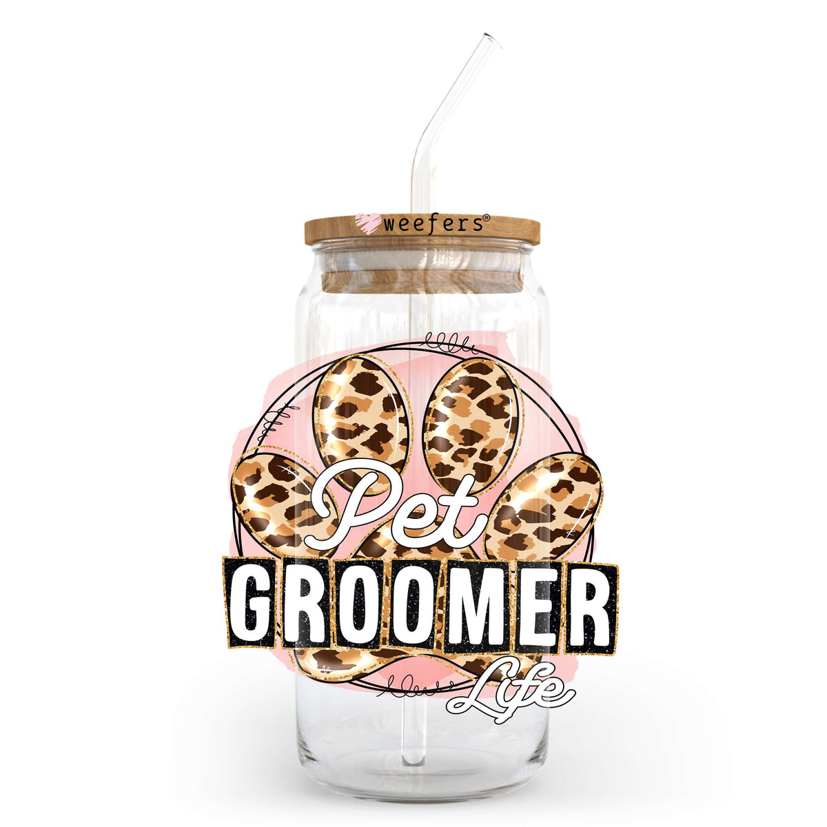 Pet Groomer Life 20oz Libbey Glass Can UV DTF or Sublimation Wrap - Decal Transfer Weefers