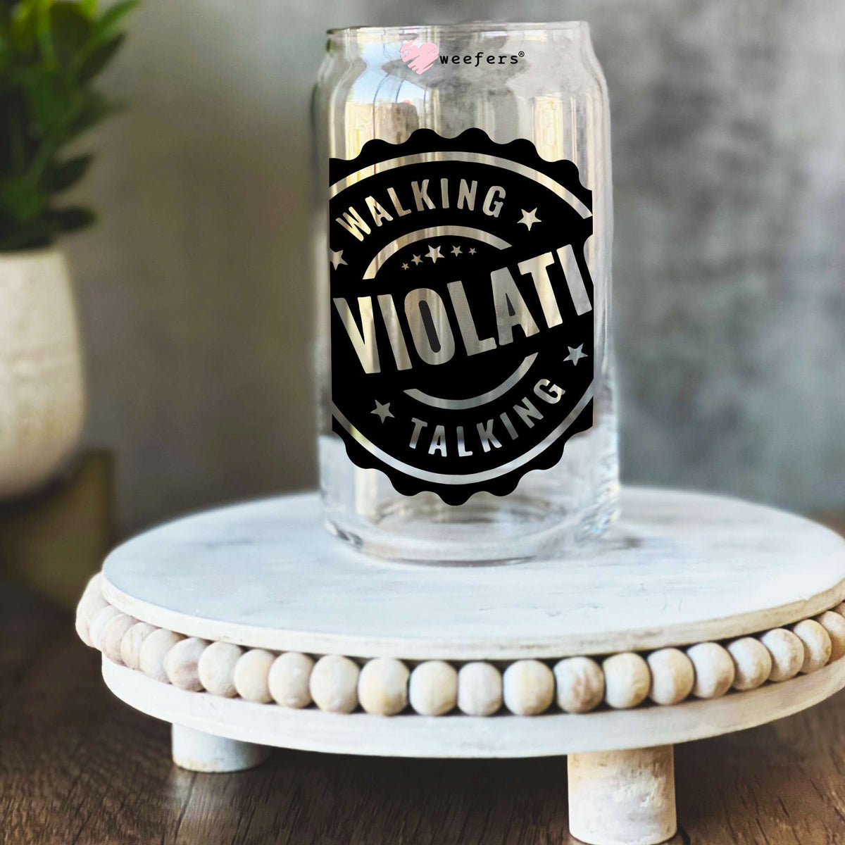 Walking Talking HR Violation 16oz Libbey Glass Can UV DTF or Sublimation Wrap Decal Transfer Weefers