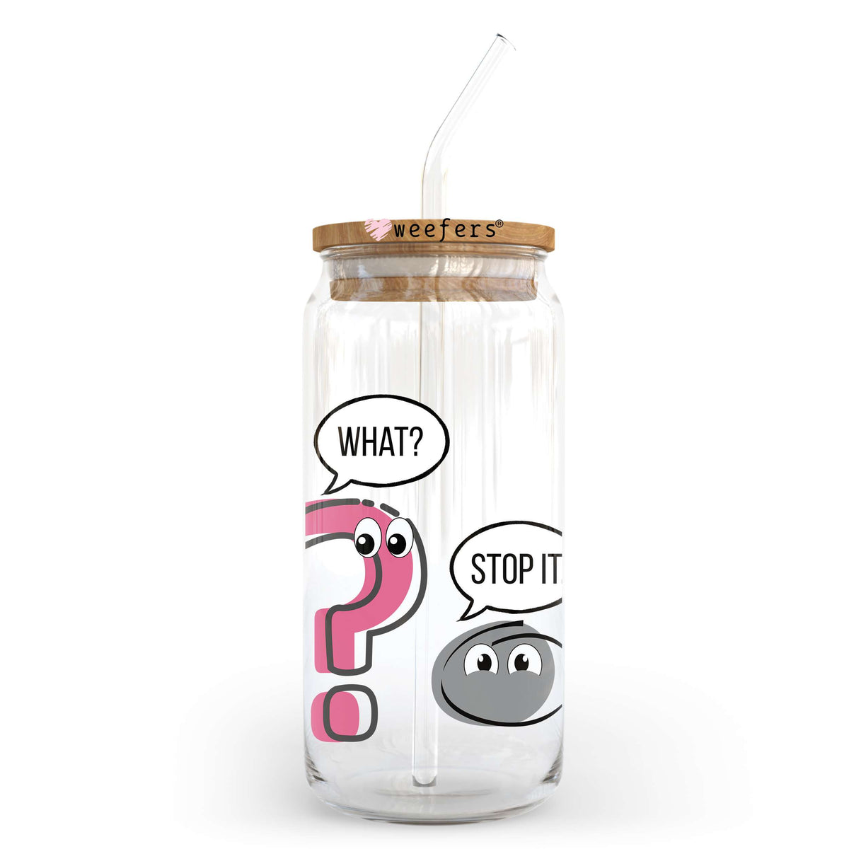 Wait, What? Stop It. I Agree! Grammar Humor 20oz Libbey Glass Can UV DTF or Sublimation Wrap - Decal Weefers