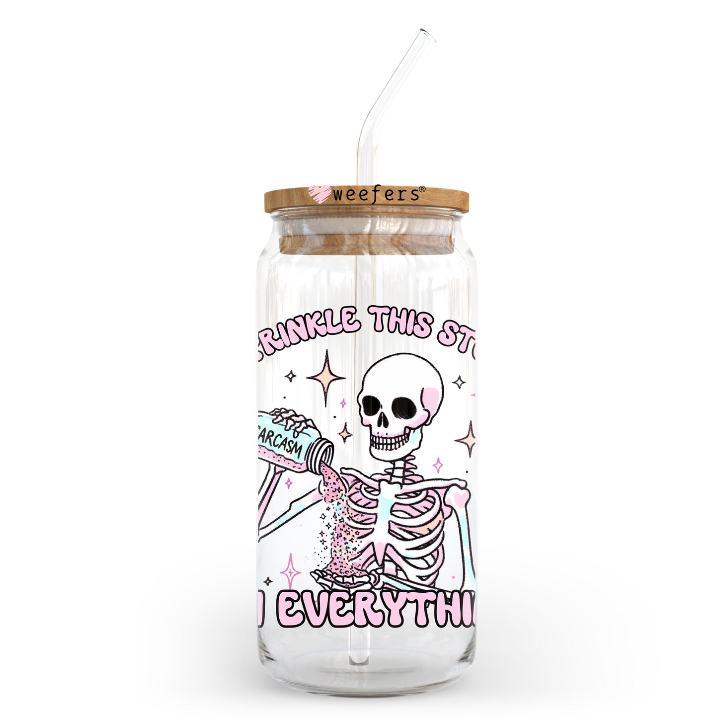 I Sprinkle This Stuff on Everything Sarcasm 20oz Libbey Glass Can, 34oz Hip Sip, 40oz Tumbler, 24oz Cold Cup UV DTF or Sublimation Decal Transfer Weefers