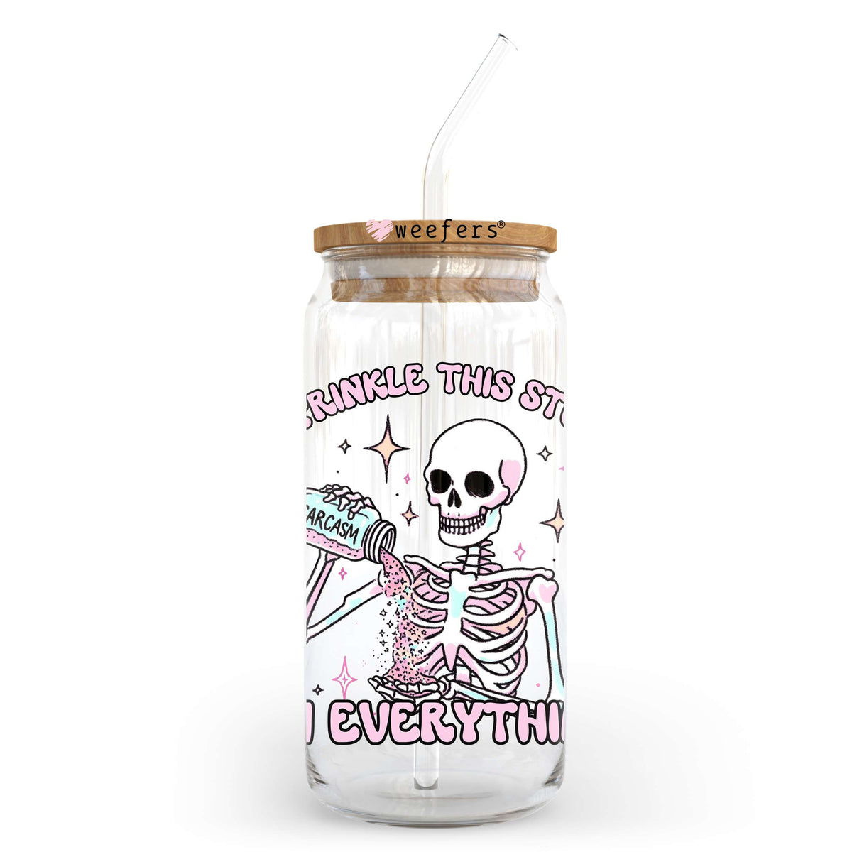 I Sprinkle This Stuff on Everything Sarcasm 20oz Libbey Glass Can, 34oz Hip Sip, 40oz Tumbler, 24oz Cold Cup UV DTF or Sublimation Decal Transfer Weefers