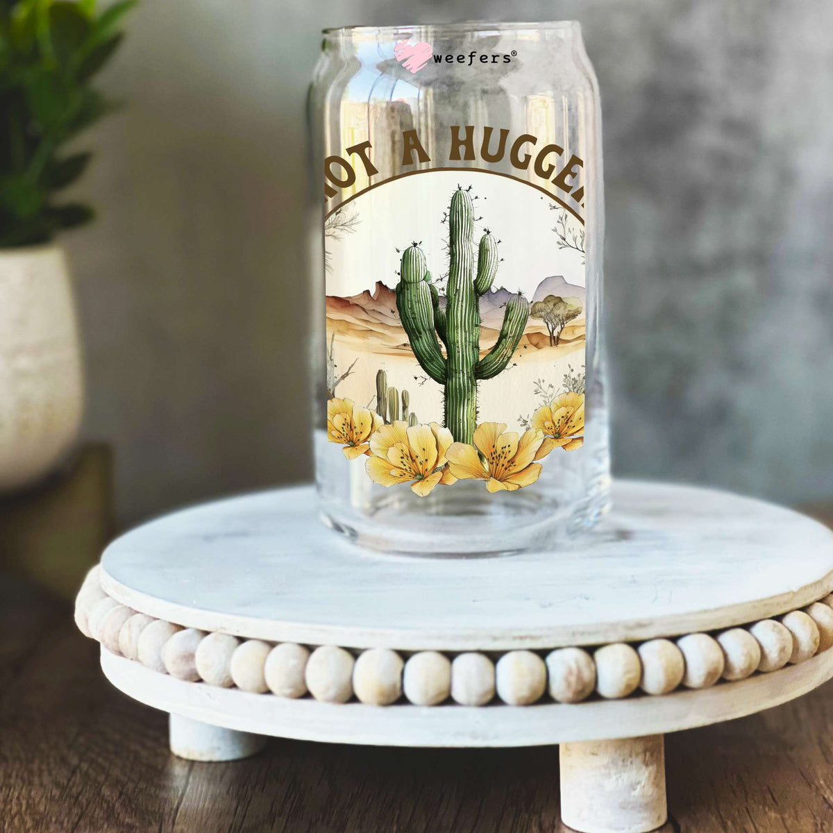 Not a Hugger Cactus 16oz Libbey Glass Can UV DTF or Sublimation Decal Transfer Weefers