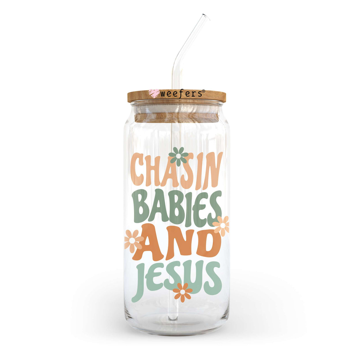 Chasin Babies and Jesus 20oz Libbey Glass Can, 34oz Hip Sip, 40oz Tumbler, 24oz Cold Cup UV DTF or Sublimation Decal Transfer Weefers
