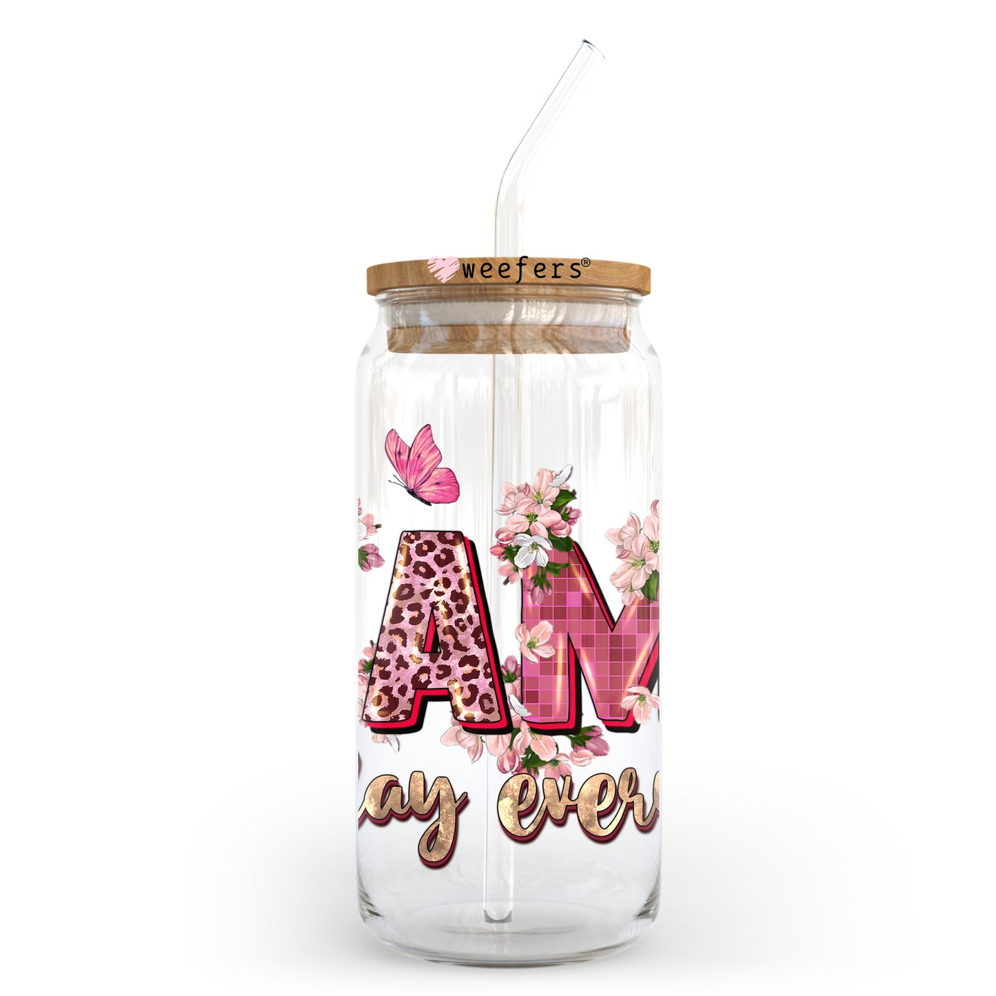Mama All Day Everyday 20oz Libbey Glass Can UV DTF or Sublimation Wrap - Decal Transfer Weefers