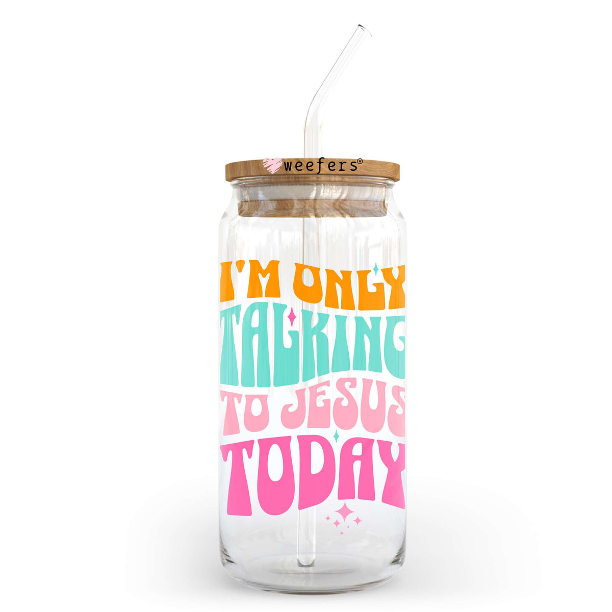 I'm Only Talking to Jesus Today Teal Pink 20oz Libbey Glass Can, 34oz Hip Sip, 40oz Tumbler, 24oz Cold Cup UV DTF or Sublimation Decal Transfer Weefers