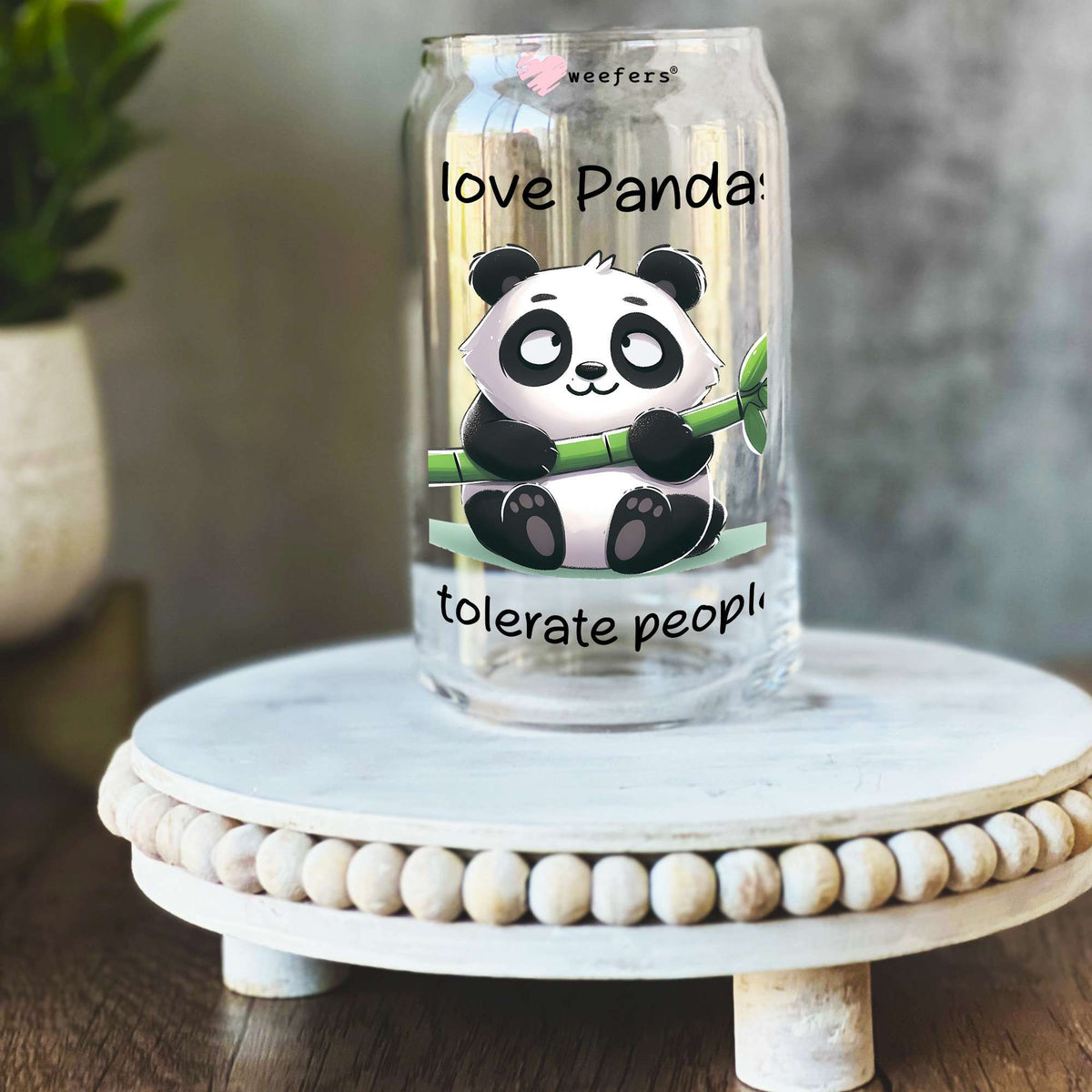 I Love Pandas I Tolerate People 16oz Libbey Glass Can UV DTF or Sublimation Decal Transfer Weefers