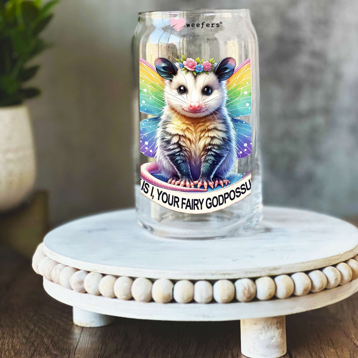 It is I Your Fairy GodPossum 16oz Libbey Glass Can UV DTF Decal Transfer Weefers