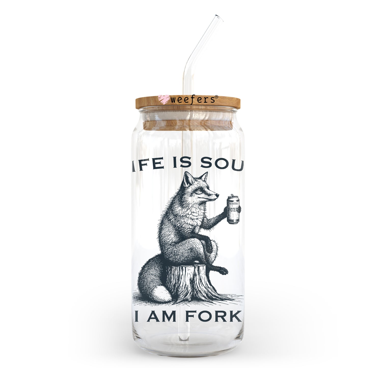 Life is Soup I Am Fork 20oz Libbey Glass Can, 34oz Hip Sip, 40oz Tumbler, 24oz Cold Cup UV DTF or Sublimation Decal Transfer Weefers
