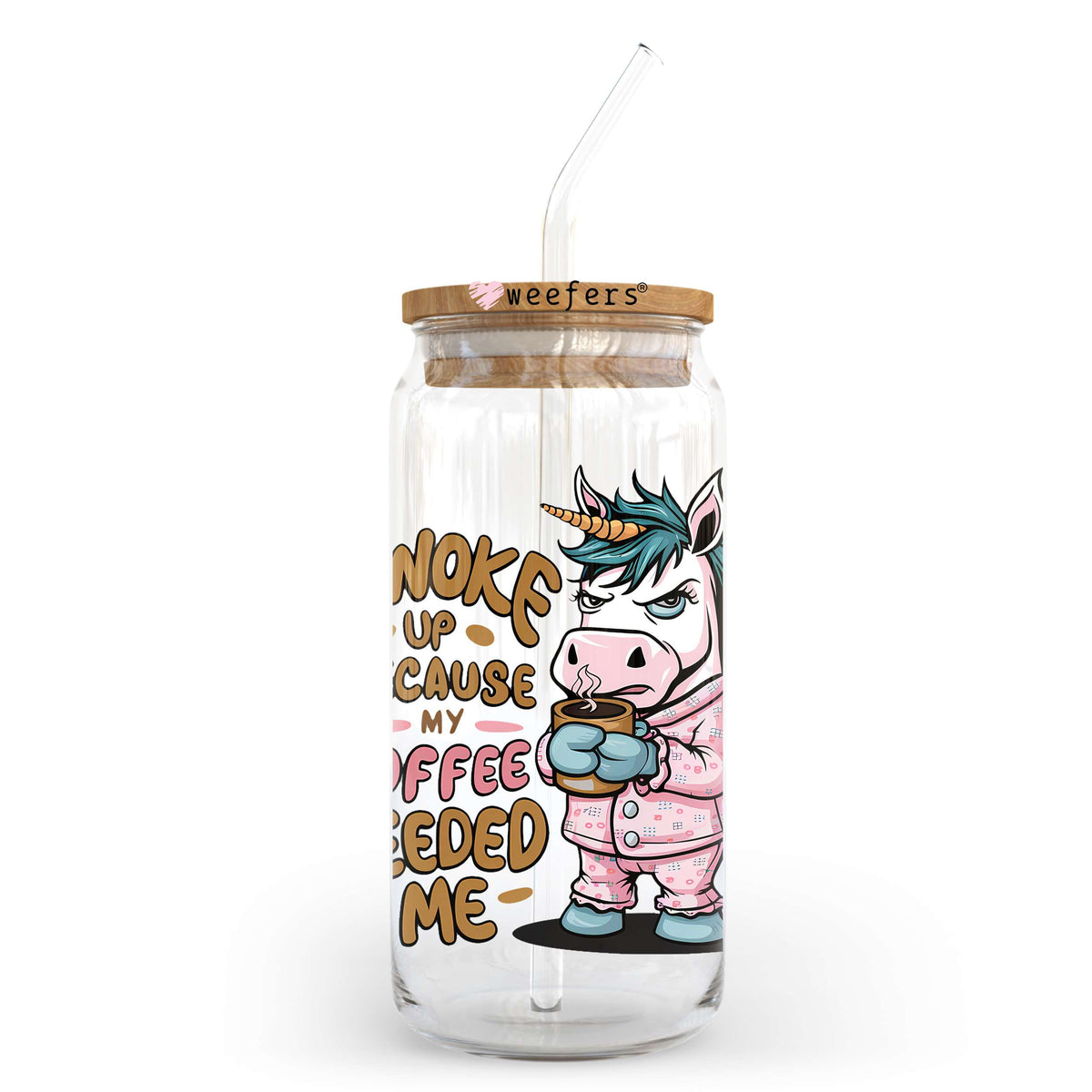 I Woke Up Because My Coffee Needed Me 20oz Libbey Glass Can, 34oz Hip Sip, 40oz Tumbler, 24oz Cold Cup UV DTF or Sublimation Decal Transfer Weefers
