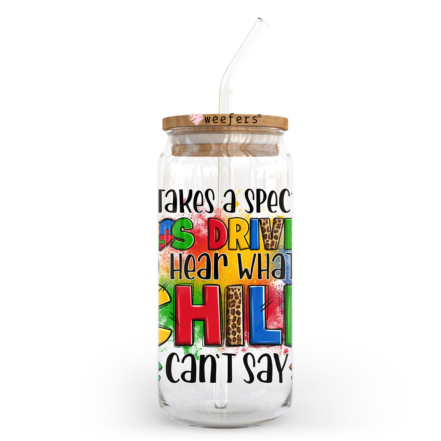 It Takes a Special Bus Driver to Hear What A Child Can't Say 20oz Libbey Glass Can UV DTF or Sublimation Wrap - Decal Transfer Weefers