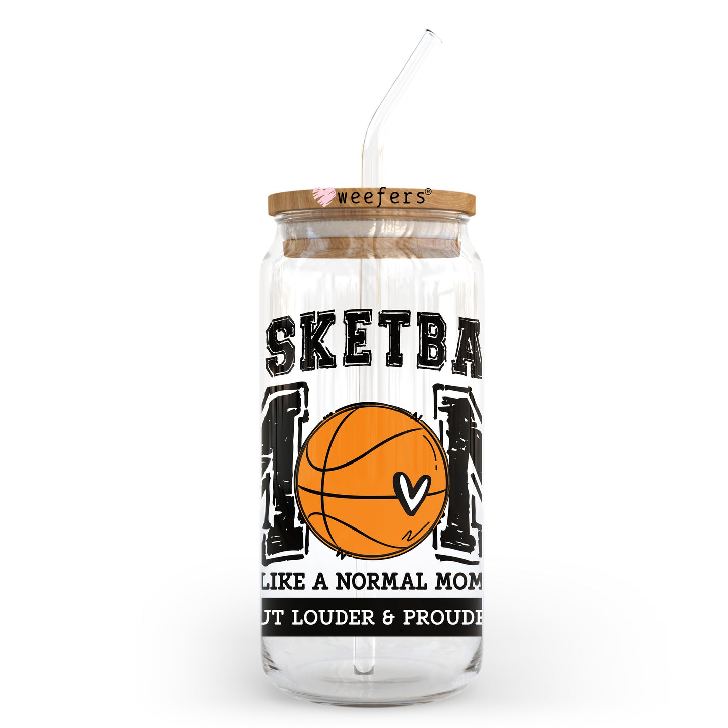 Basketball Mom Like A Normal Mom But Louder And Prouder 20oz Libbey Glass Can, 34oz Hip Sip, 40oz Tumbler, 24oz Cold Cup UV DTF Decal Weefers