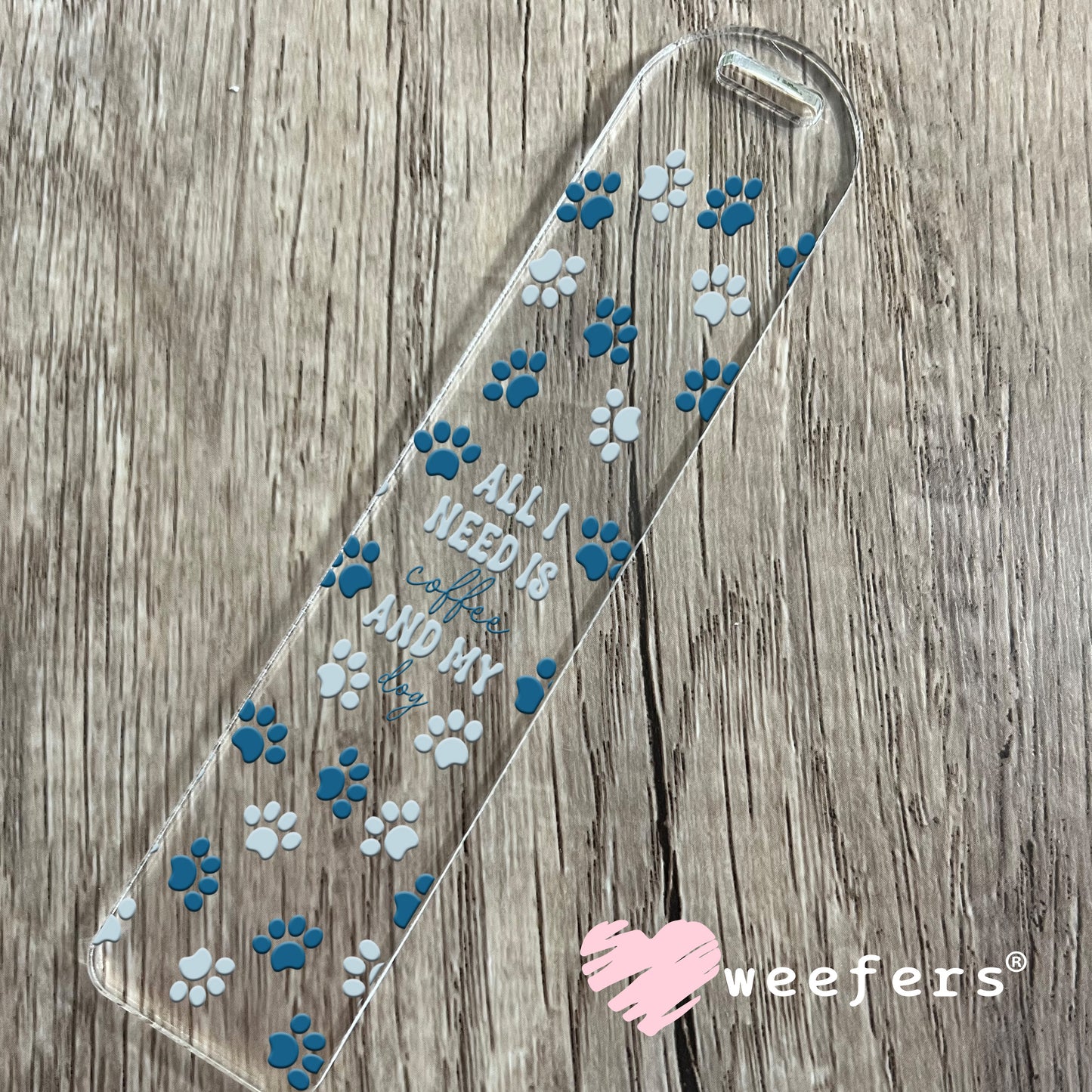 All I Need is Coffee and My Dog Blue Dog Paws UV DTF Cup Wrap Bookmark Weefers