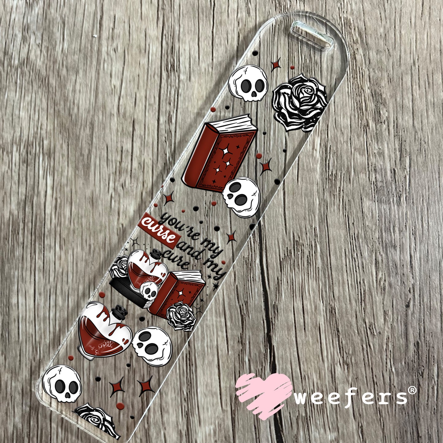 You're My Curse and My Cure UV DTF Cup Wrap Bookmark Weefers