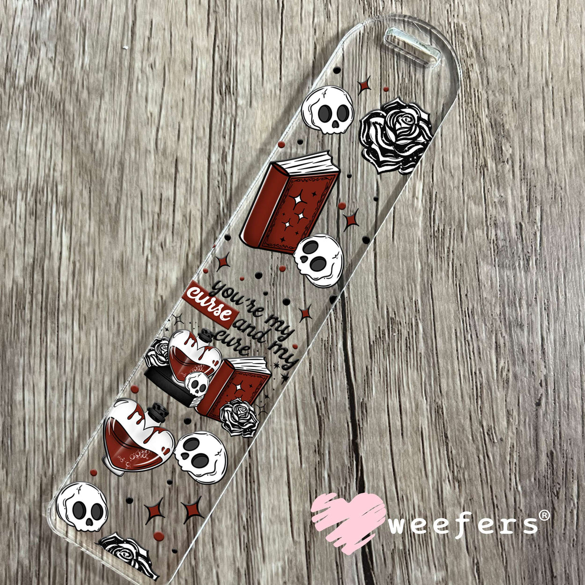 You're My Curse and My Cure UV DTF Cup Wrap Bookmark Weefers