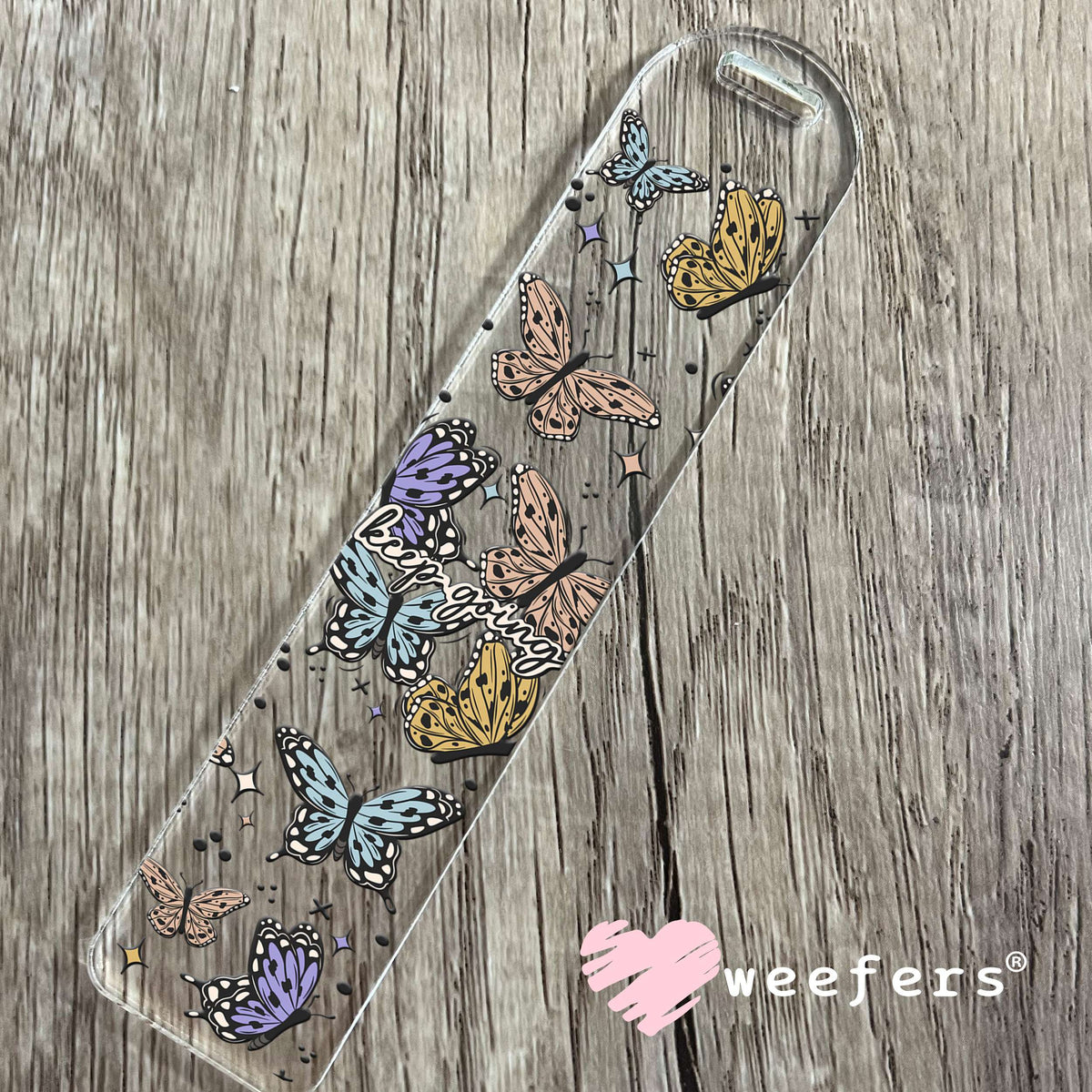Keep Going Butterflies UV DTF Cup Wrap Bookmark Weefers