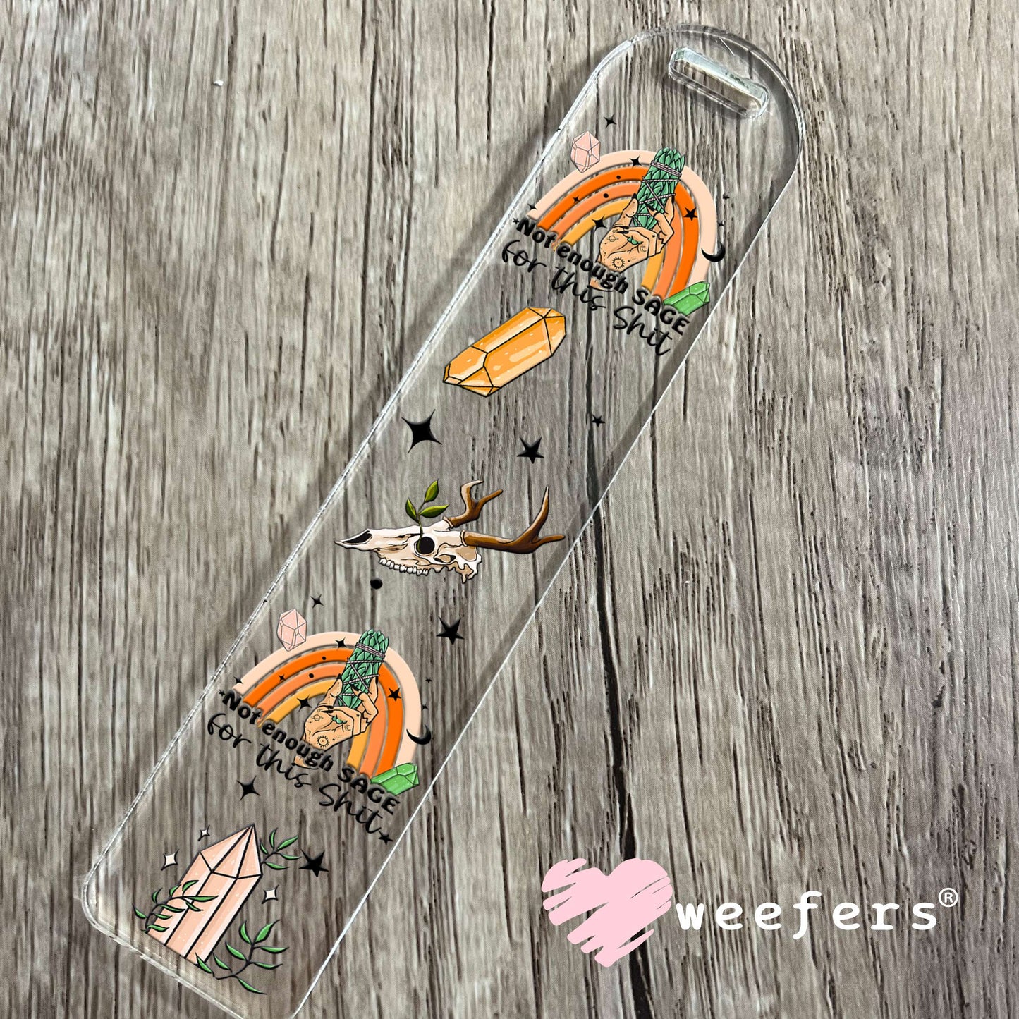 Not Enough Sage For This Sh$t UV DTF Cup Wrap Bookmark Weefers