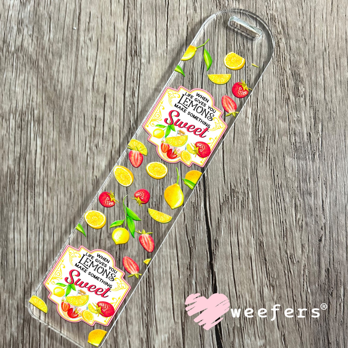 When Life Gives you Lemons Add Something Sweet UV DTF Cup Wrap Bookmark Weefers