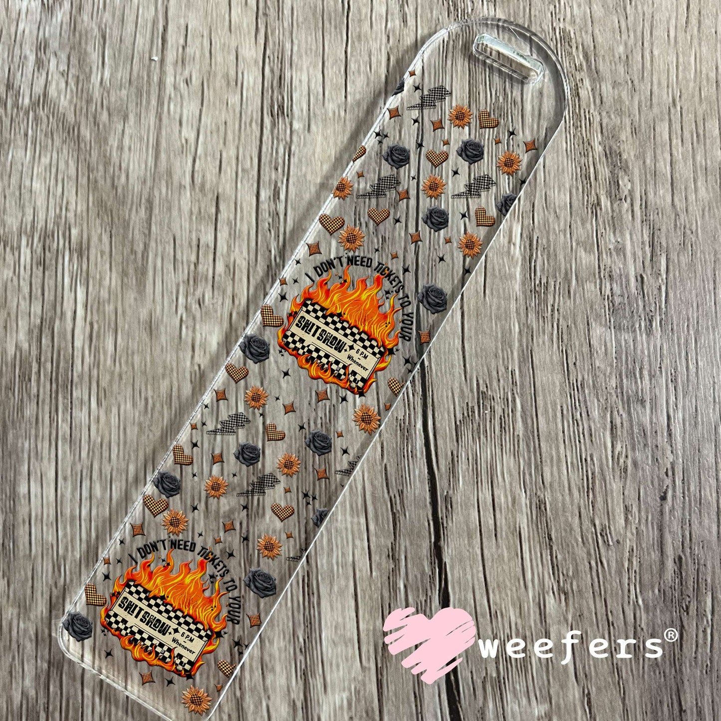 I Don't Need Tickets to your Sh$t Show UV DTF Cup Wrap - Weefers® Exclusive Bookmark Weefers