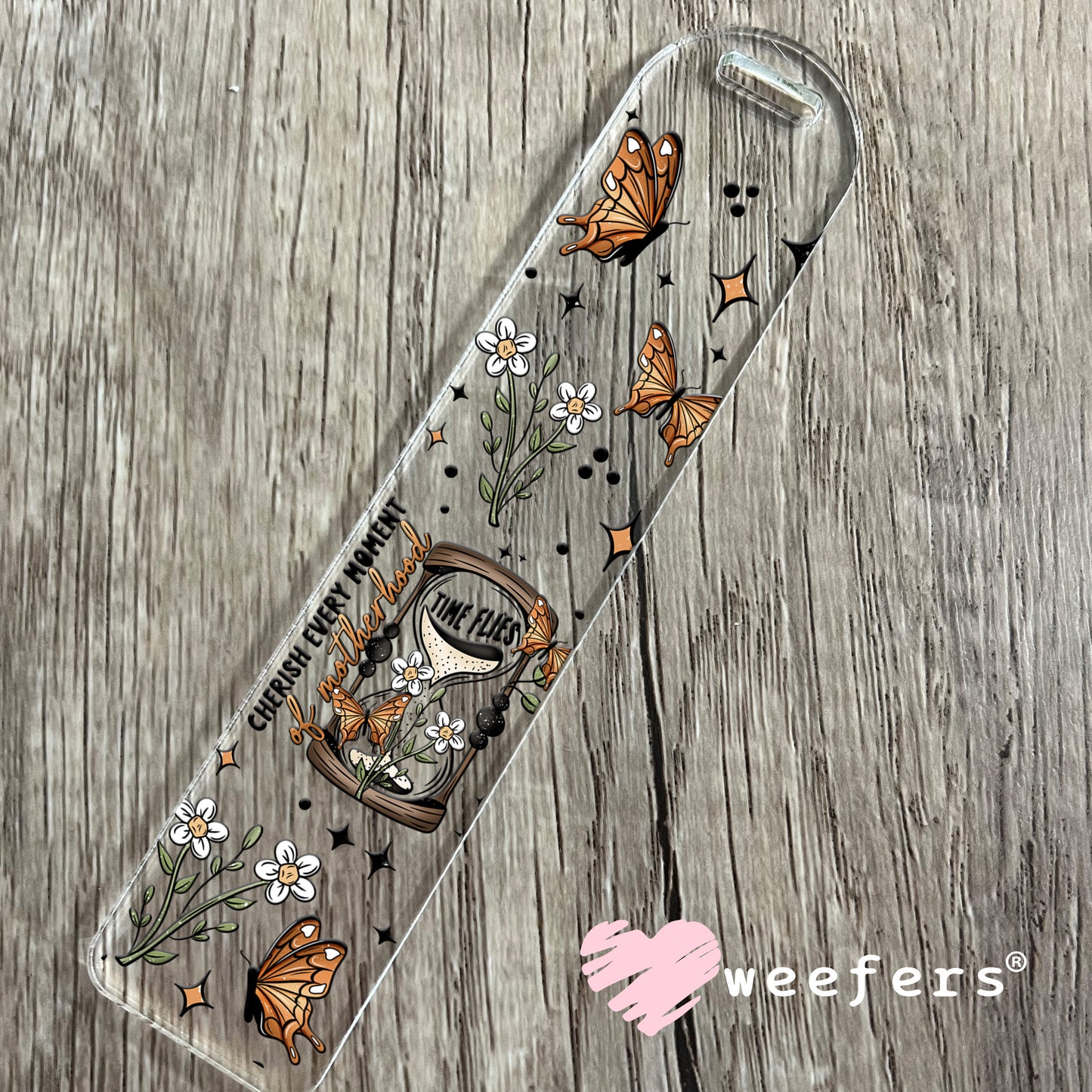 Time Flies Cherish Every Moment UV DTF Cup Wrap Bookmark Weefers