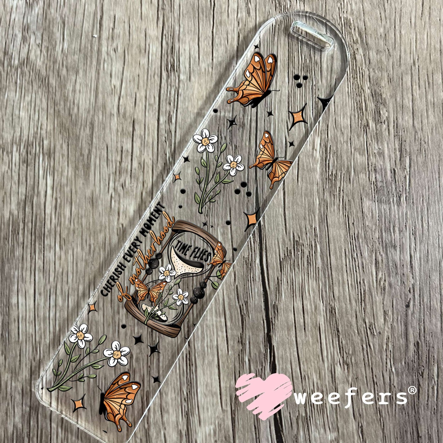 Time Flies Cherish Every Moment UV DTF Cup Wrap Bookmark Weefers
