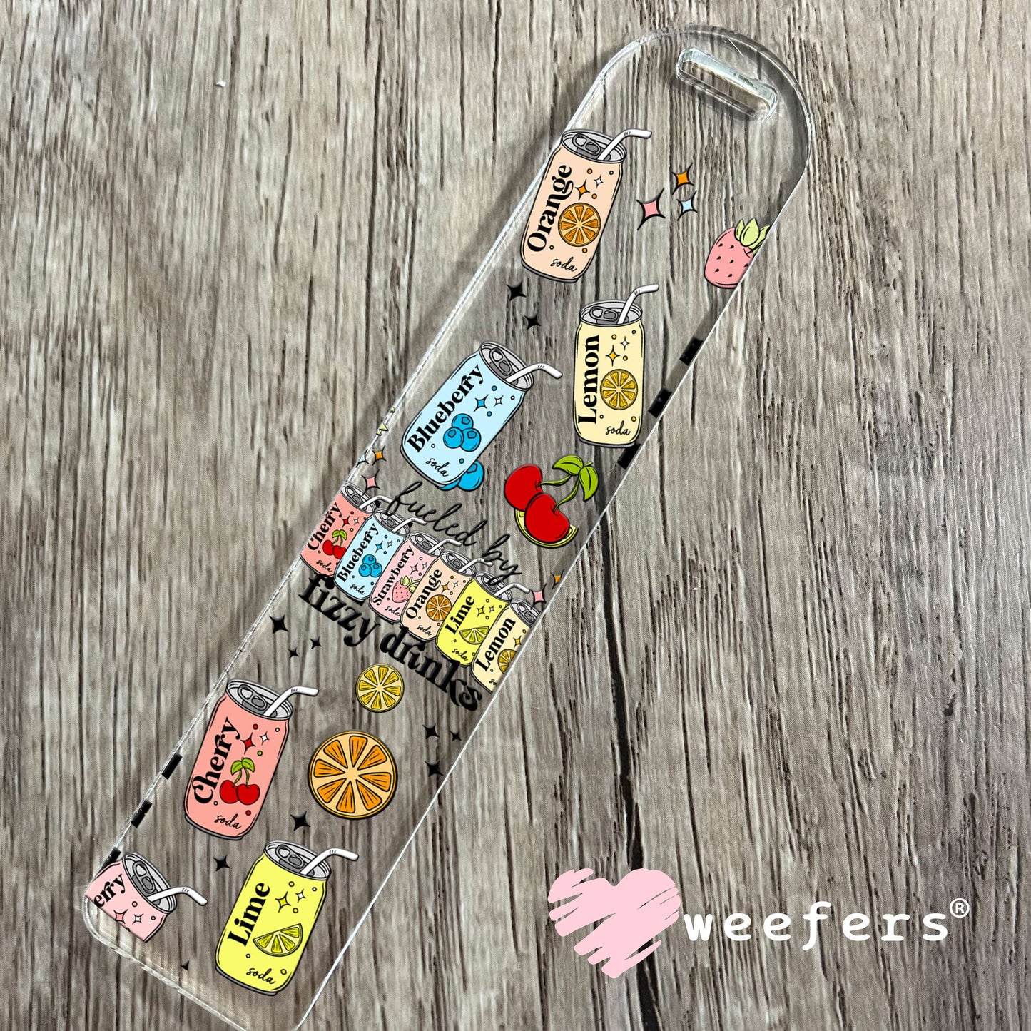 Fueled by Fizzy Drinks UV DTF Cup Wrap Bookmark Weefers