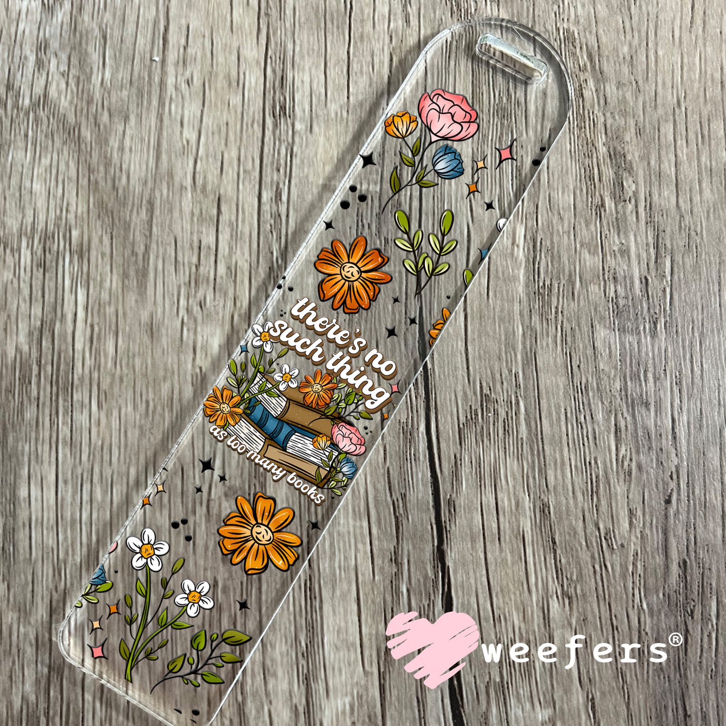 There's No Such Thing as Too Many Books UV DTF Cup Wrap Bookmark Weefers