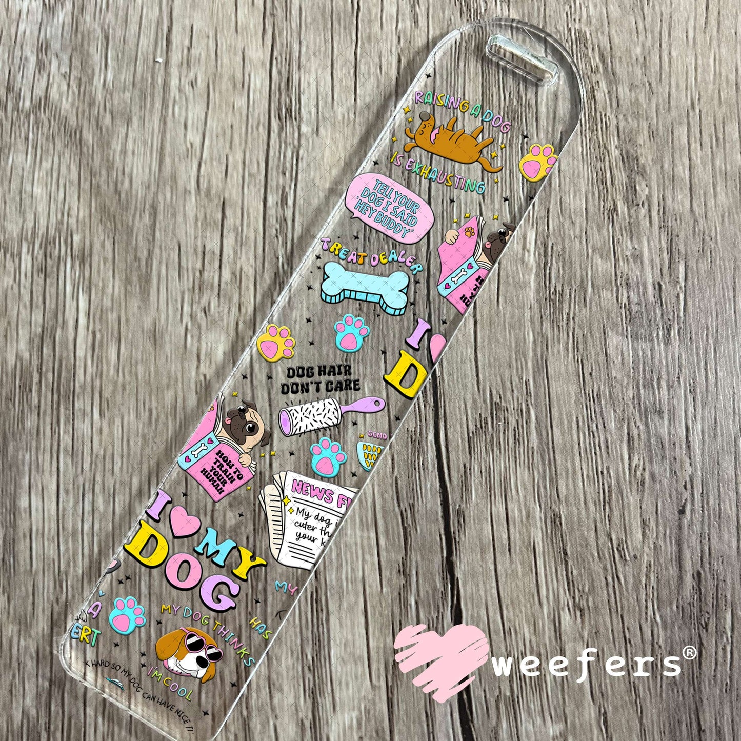 Dog Lover Quotes UV DTF Cup Wrap - Weefers Exclusive Wrap Bookmark Weefers