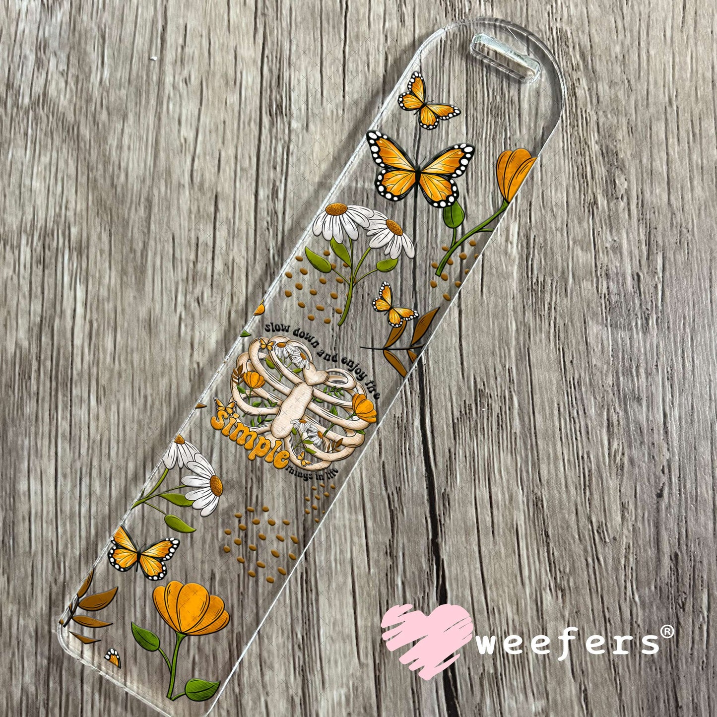 Slow Down and Enjoy the Simple Things UV DTF Cup Wrap Bookmark Weefers