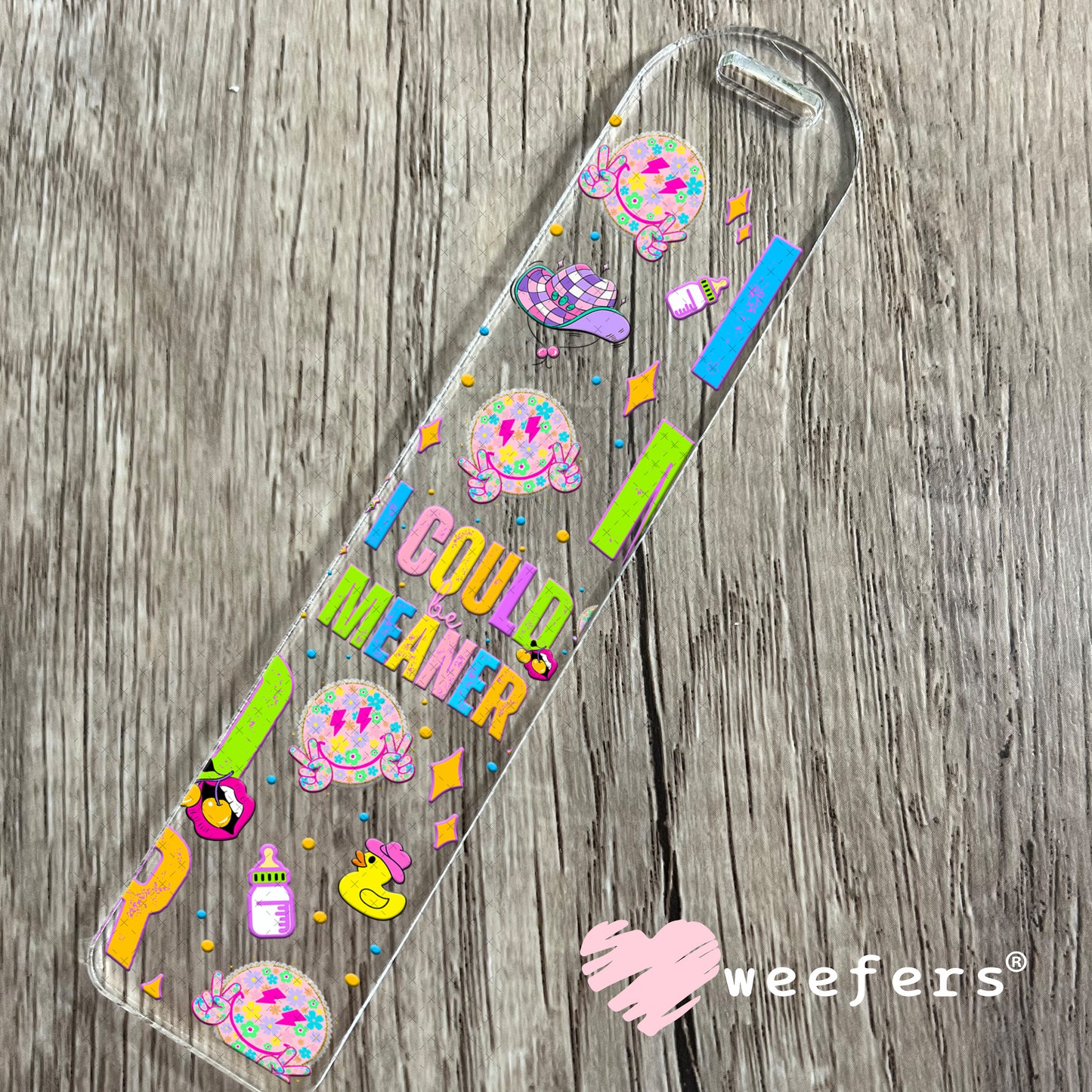 I Could Be Meaner UV DTF Cup Wrap - Weefers Exclusive Bookmark Weefers