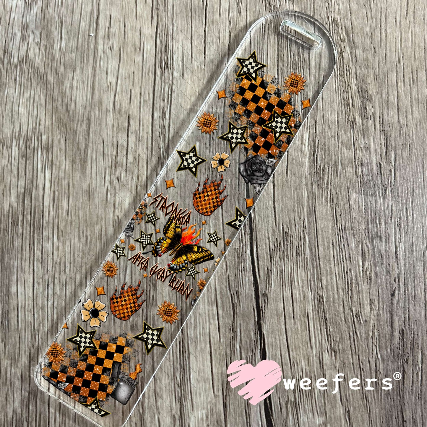 Stronger After Every Burn UV DTF Cup Wrap - Weefers Exclusive Bookmark Weefers