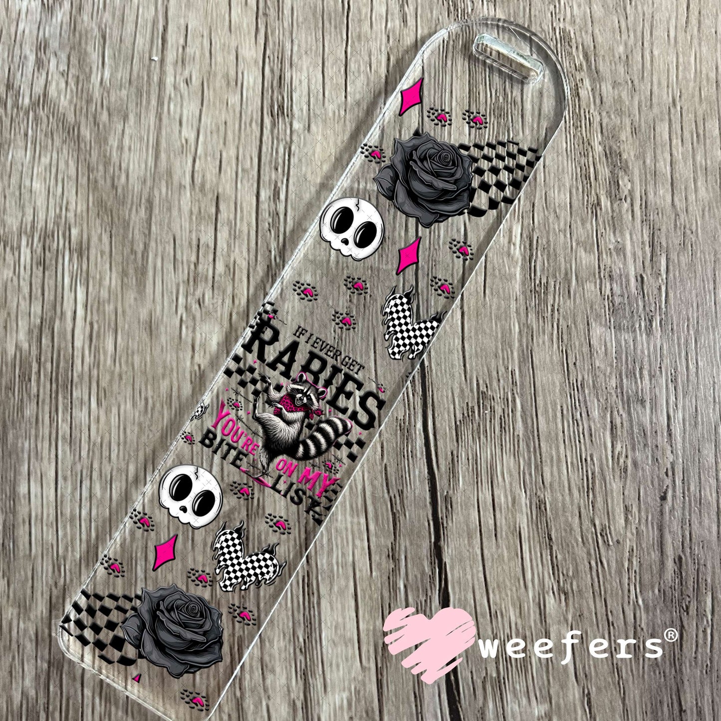 If I Ever Get Rabies You're on my Bite List UV DTF Cup Wrap - Weefers® Exclusive Bookmark Weefers