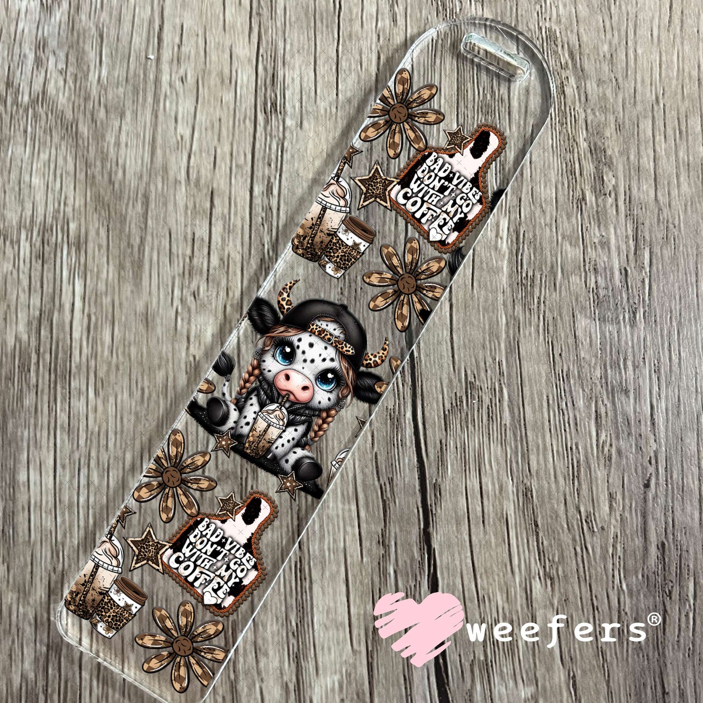 UV DTF Cup Wrap – Bad Vibes Don't Go With My Coffee Bookmark Weefers