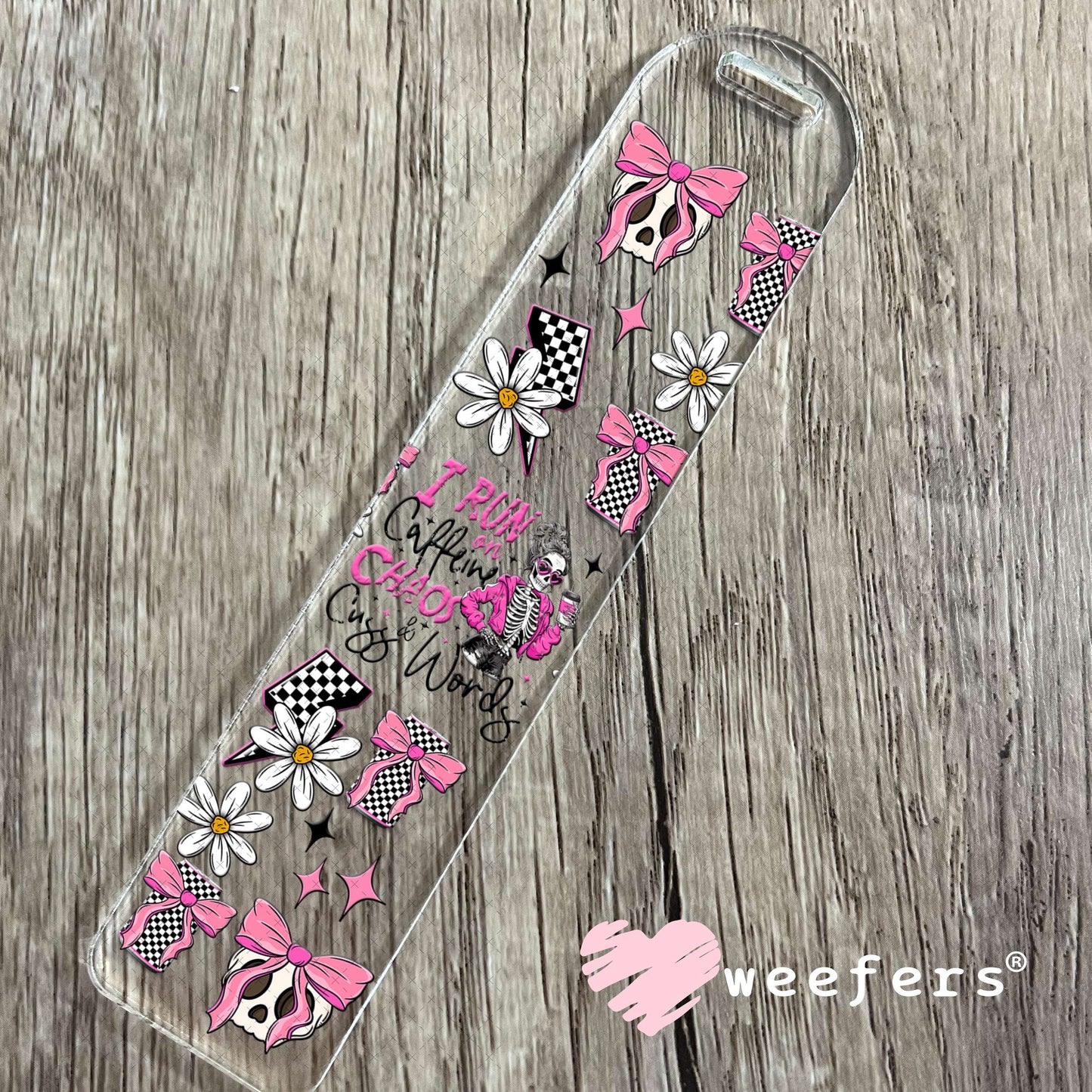 UV DTF Cup Wrap – I Run on Caffeine Chaos and Cuss Words Bookmark Weefers