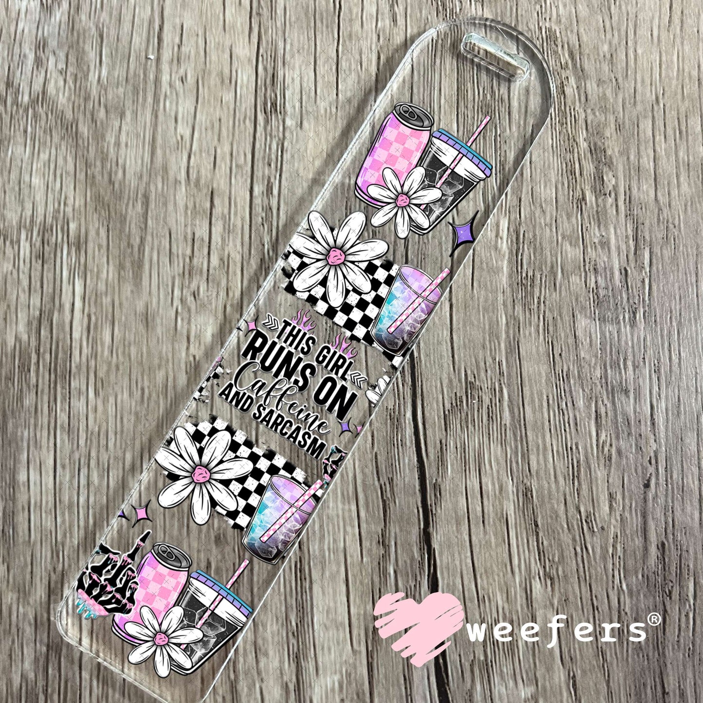 UV DTF Cup Wrap – This Girl Runs on Caffeine and Sarcasm Bookmark Weefers