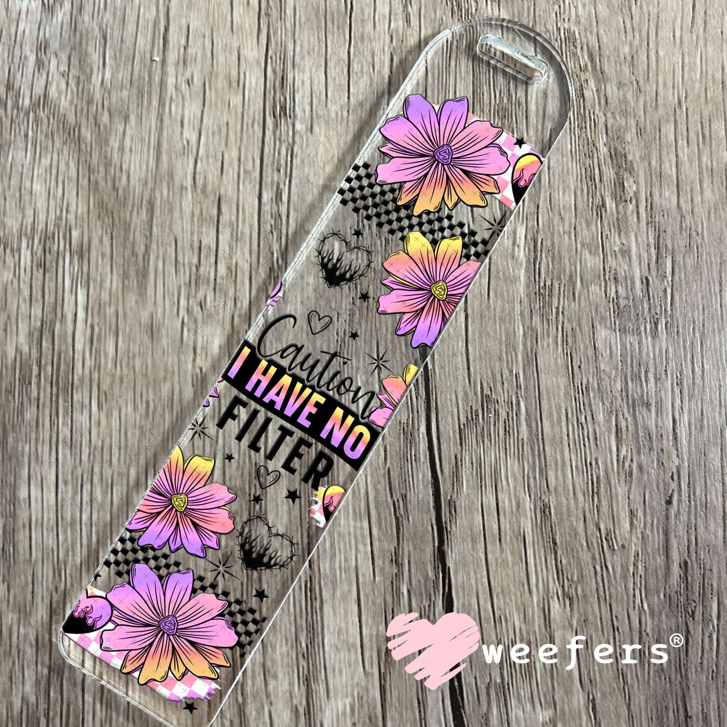 UV DTF Cup Wrap – Caution I have no Filter Bookmark Weefers